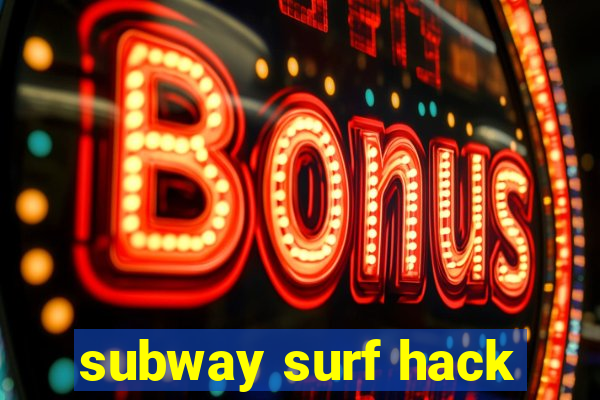 subway surf hack